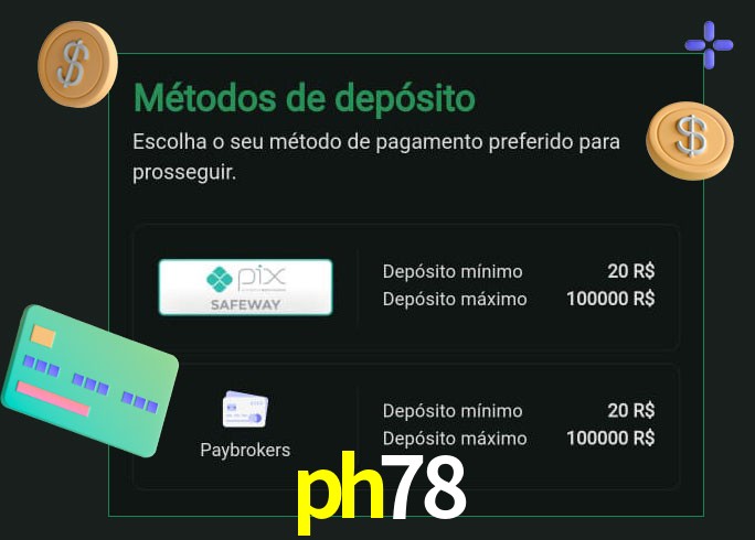 O cassino ph78 oferece uma grande variedade de métodos de pagamento